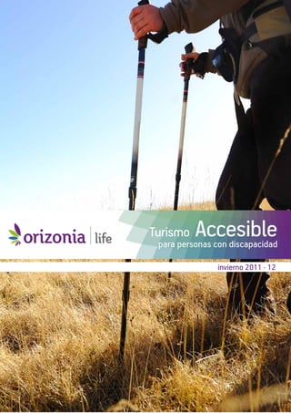 Turismo   Accesible
 para personas con discapacidad

               invierno 2011 · 12
 