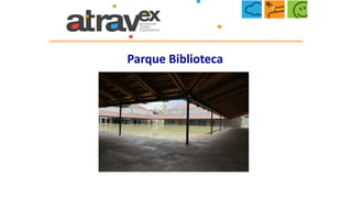Parque Biblioteca
 