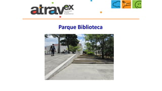 Parque Biblioteca
 