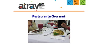 Restaurante Gourmet
 