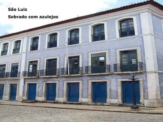 São Luiz Sobrado com azulejos 
