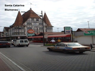 Santa Catarina Blumenau 