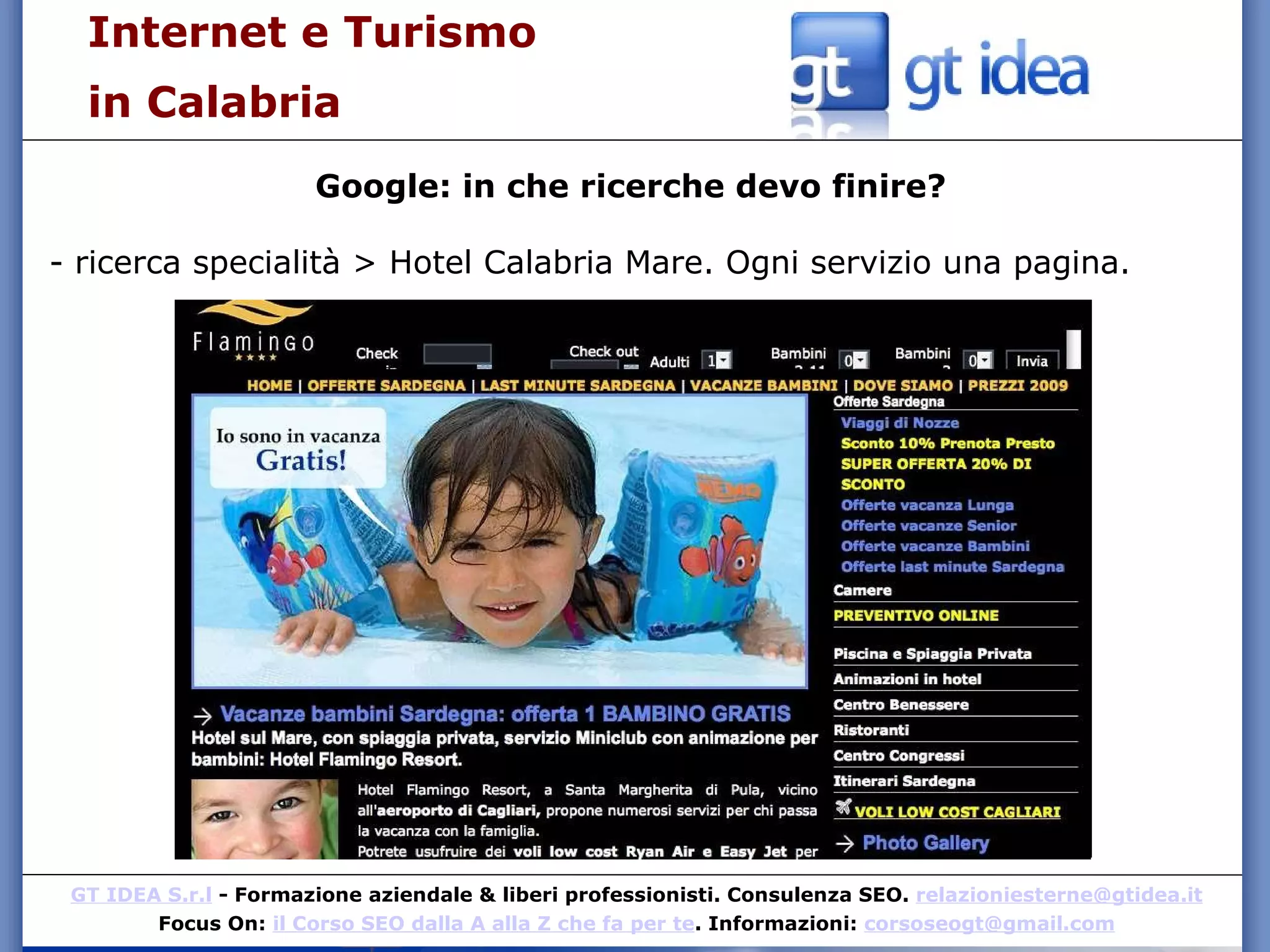 Internet e Turismo  in Calabria Google: in che ricerche devo finire? - ricerca specialità > Hotel Calabria Mare. Ogni servizio una pagina. 