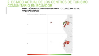 2. ESTADO ACTUAL DE LOS CENTROS DE TURISMO
COMUNITARIO EN ECUADOR
MAPA. NÚMERO DE CONVENIOS DE LOS CTC CON AGENCIAS DE
VIAJE NACIONALES
 