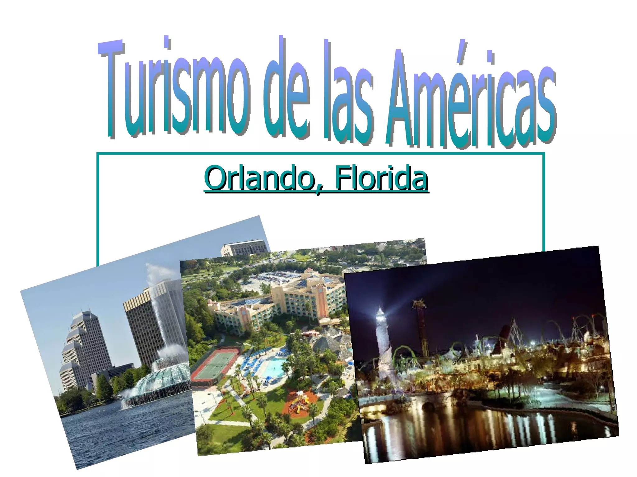 Orlando, Florida   Turismo de las Américas 