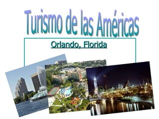 Orlando, Florida   Turismo de las Américas 