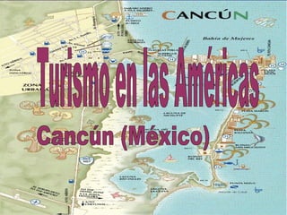 Cancún (México) Turismo en las Américas 