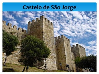 Castelo de São Jorge
 