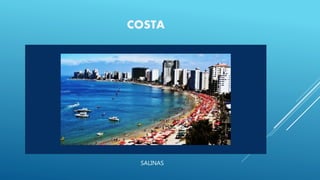COSTA
SALINAS
 
