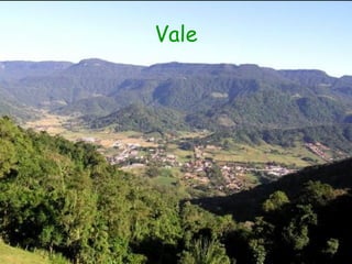 Vale
 