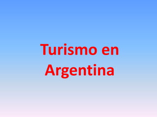 Turismo en Argentina 