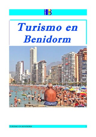 Turismo en
Benidorm

TURISMO EN BENIDORM

1

 