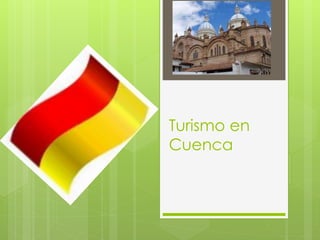 Turismo en
Cuenca
 
