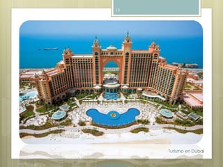 Turismo en Dubai 
13 
 