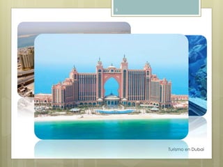Turismo en Dubai 
8 
 