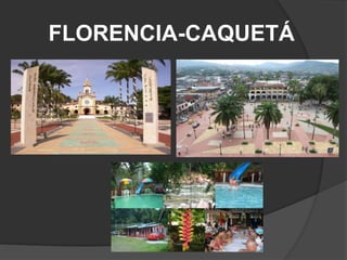 FLORENCIA-CAQUETÁ