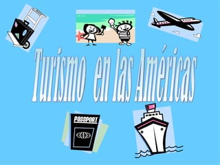 Turismo  en las Américas  