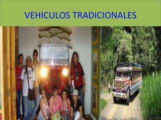 VEHICULOS TRADICIONALES 