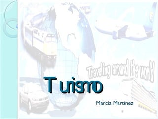 Turismo  Marcia Martínez  