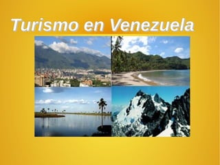 Turismo en VenezuelaTurismo en Venezuela
 
