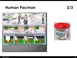 Human Pacman   3/3




    07/06/12
20/04/2012           19   19
 