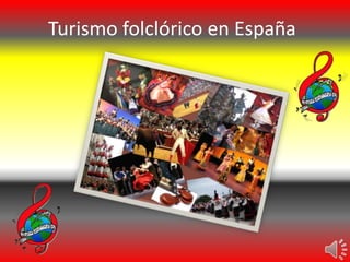Turismo folclórico en España

 