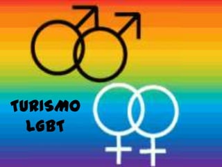 TURISMO
LGBT
 