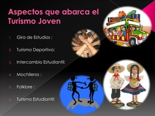 Los 4 requisitos básicos del turismo de jóvenes son los siguientes: Acceso a transporte económicoAcceso a alojamiento de precio reducido ,preferentemente en hostales, residencias y hoteles.Acceso a la cultura , a las actividades de animación y a los distintos lugares de interés cultural e histórico.Información turística dirigida a los jóvenes. 