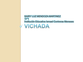SAIRY LUZ MENDOZA MARTINEZ
11°1
Institución Educativa Ismael Contreras Meneses

 