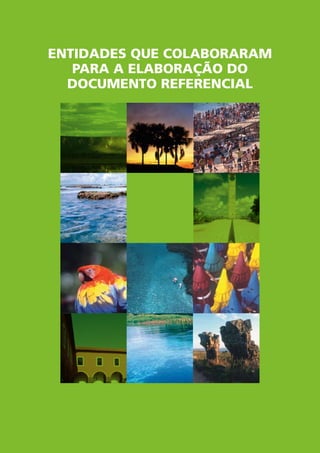 entIdadeS QUe cOlaBORaRaM
   paRa a elaBORaçÃO dO
  dOcUMentO ReFeRencIal
 
