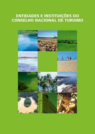 entIdadeS e InStItUIçõeS dO
cOnSelhO nacIOnal de tURISMO
 