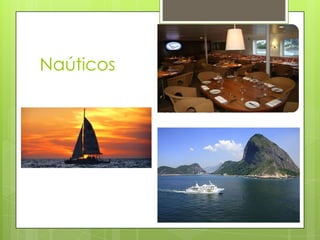Naúticos
 
