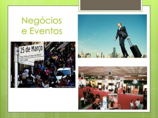 Negócios
e Eventos
 