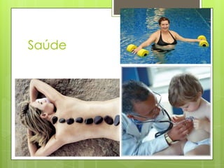 Saúde
 