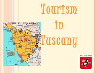 Tourism
   in
Tuscany
 