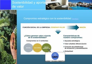 Sostenibilidad y aportación
de valor


       Compromiso estratégico con la sostenibilidad (decálogo)
 