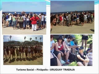 Turismo Social – Piriápolis - URUGUAY TRABAJA
 
