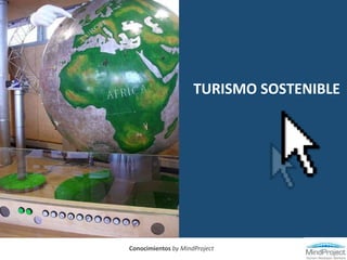 TURISMO SOSTENIBLE Conocimientos by MindProject 