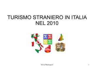 TURISMO STRANIERO IN ITALIA NEL 2010 