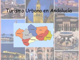 Turismo Urbano en Andalucía
 