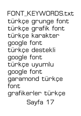 FONT_KEYWORDS.txt
türkçe grunge font
türkçe grafik font
türkçe karakter
google font
türkçe destekli
google font
türkçe uyumlu
google font
garamond türkçe
font
grafikerler türkçe
Sayfa 17
 