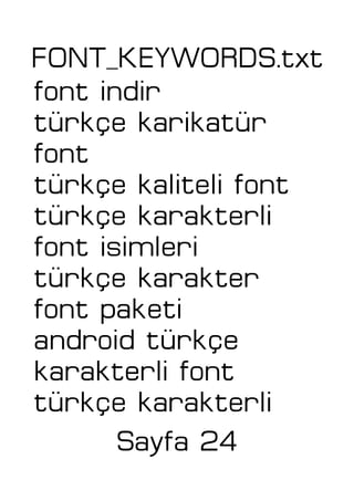 FONT_KEYWORDS.txt
font indir
türkçe karikatür
font
türkçe kaliteli font
türkçe karakterli
font isimleri
türkçe karakter
font paketi
android türkçe
karakterli font
türkçe karakterli
Sayfa 24
 