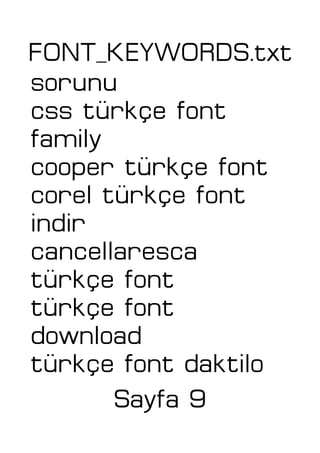 FONT_KEYWORDS.txt
sorunu
css türkçe font
family
cooper türkçe font
corel türkçe font
indir
cancellaresca
türkçe font
türkçe font
download
türkçe font daktilo
Sayfa 9
 
