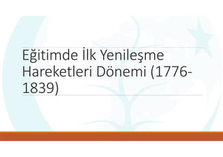 Türk Eğitim Tarihi - Osmanlı Dönemi Eğitimde İlk Yenileşme Hareketleri ...