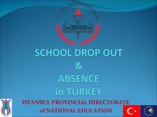 ISTANBUL PROVINCIAL DIRECTORATE  of NATIONAL EDUCATION  