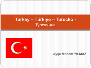AyşeMeltem YILMAZ Turkey – Türkiye – Turecko - Туреччина 