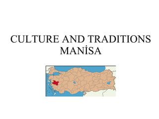 CULTURE AND TRADITIONS MANİSA 