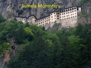 Sumela Monastery
 