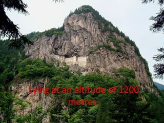 Lying at an altitude of 1200
          metres.
 