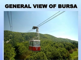 GENERAL VIEW OF BURSA 